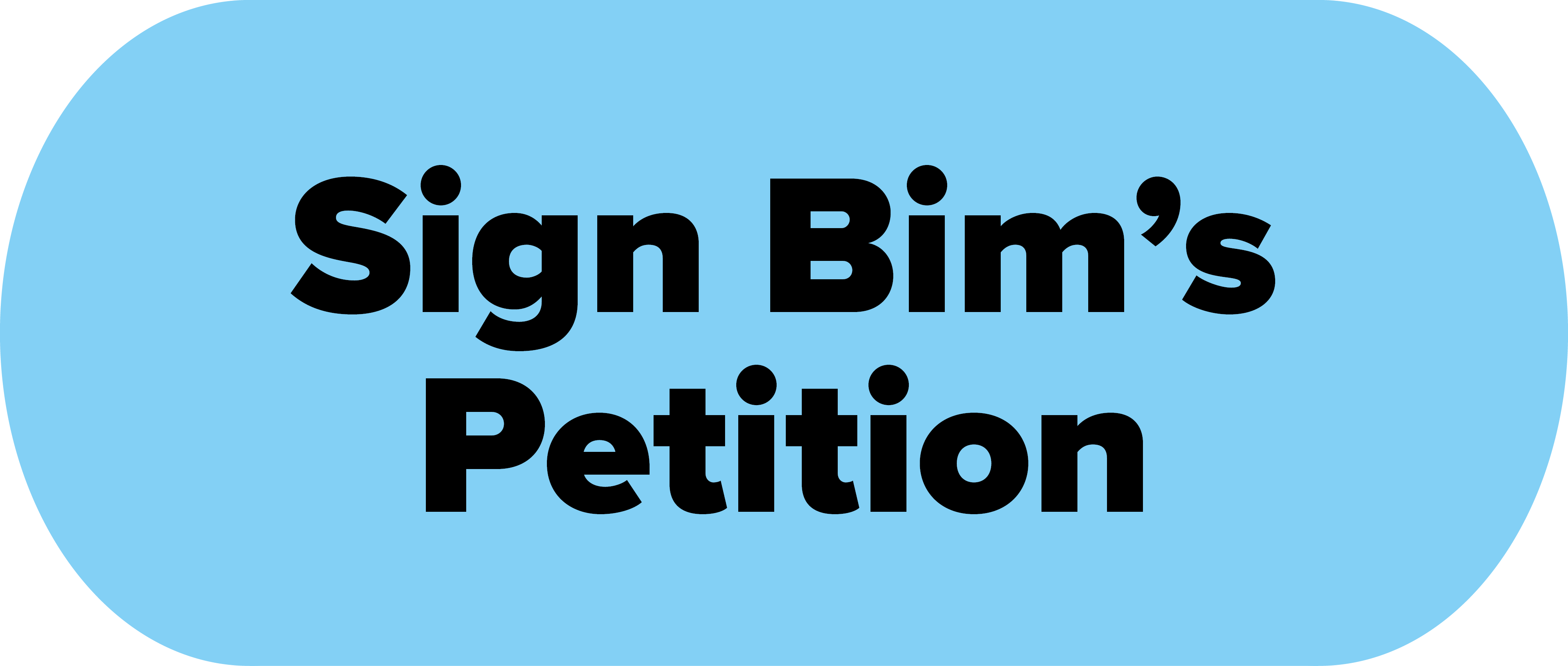 Sign Bim's Petition